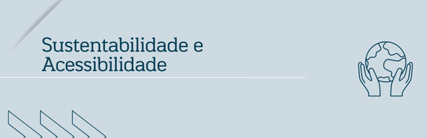 Transparência e Prestação de Contas - Sustentabilidade e Acessibilidade